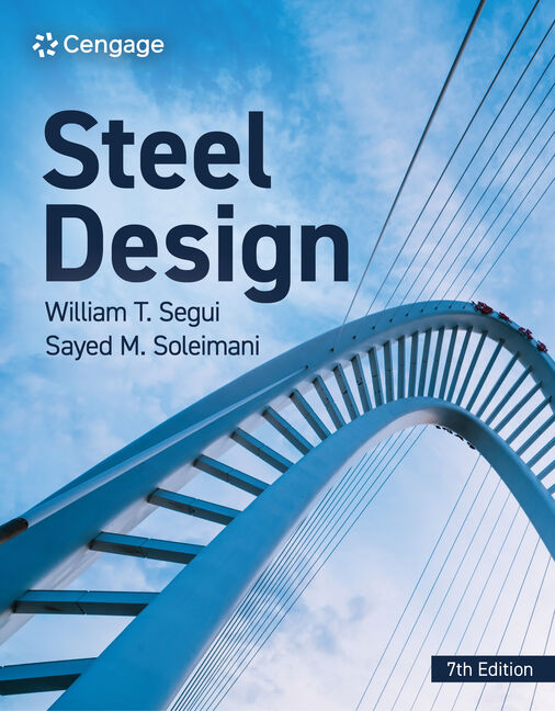 Solutions Manual for Steel Design 7th Edition by William T. Segui
