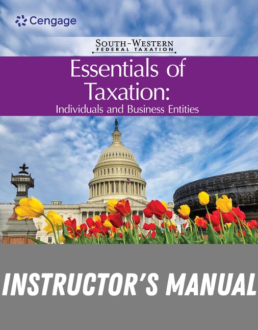 Instructor Manual for South-Western Federal Taxation 2026: Essentials of Taxation: Individuals and Business Entities 29th Edition by Annette Nellen