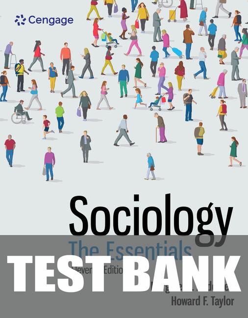 Test Bank for Sociology: The Essentials 11th Edition by Margaret L. Andersen