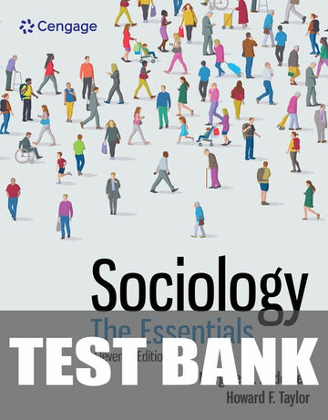 Test Bank for Sociology: The Essentials 11th Edition by Margaret L. Andersen