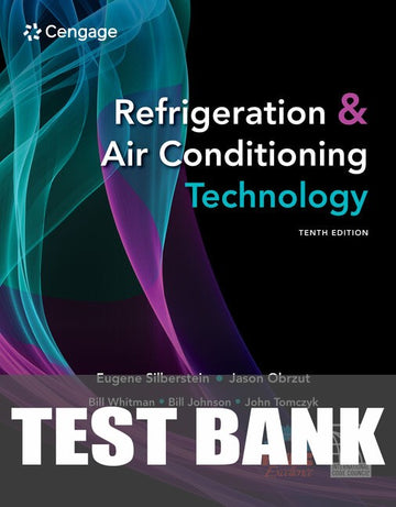 Test Bank for Refrigeration & Air Conditioning Technology 10th Edition by Eugene Silberstein