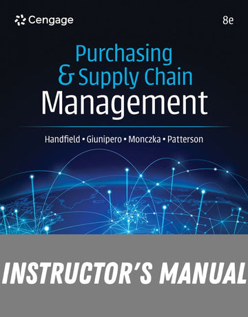 Instructor Manual for Purchasing and Supply Chain Management 8th Edition by Robert B. Handfield