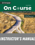 Instructor Manual for On Course: Strategies for Creating Success in College, Career, and Life 10th Edition by Skip Downing