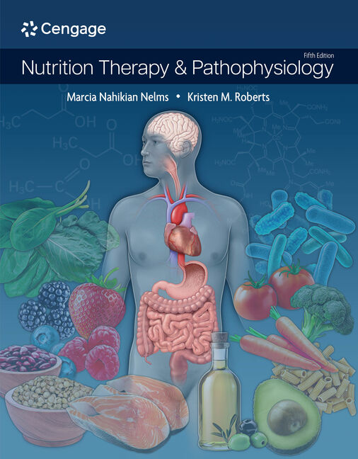 Test Bank for Nutrition Therapy and Pathophysiology 5th Edition by Marcia Nahikian Nelms