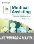 Instructor Manual for Medical Assisting: Administrative & Clinical Competencies 10th Edition by Michelle Blesi