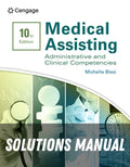 Solutions Manual for Medical Assisting: Administrative & Clinical Competencies 10th Edition by Michelle Blesi