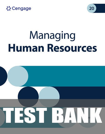 Test Bank for Managing Human Resources 20th Edition by Scott Snell