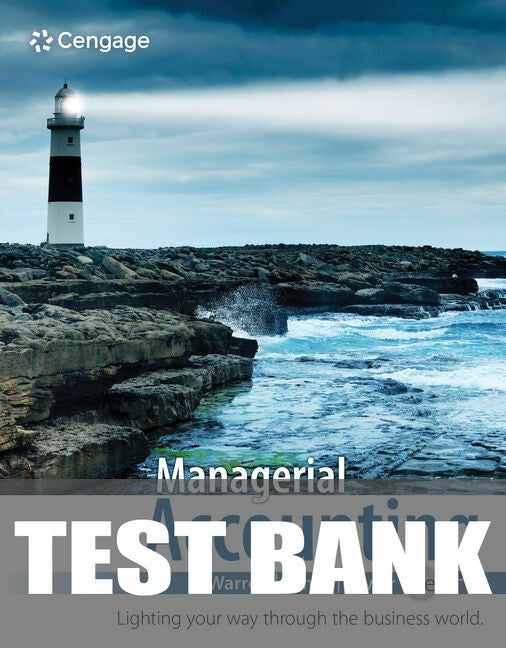 Test Bank for Managerial Accounting 17th Edition by Carl Warren