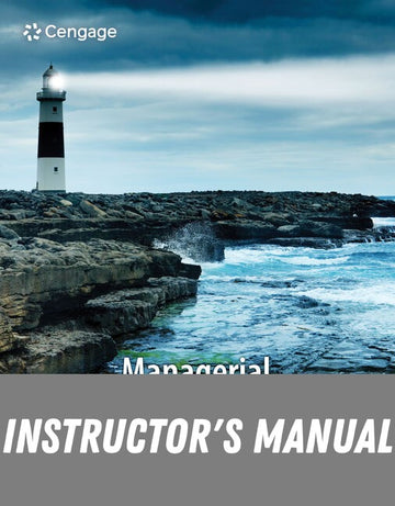 Instructor Manual for Managerial Accounting 17th Edition by Carl Warren