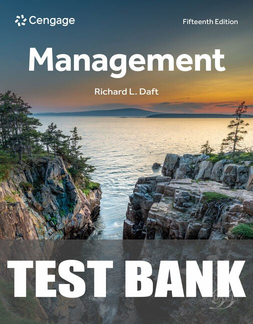 Test Bank for Management 15th Edition by Richard L. Daft