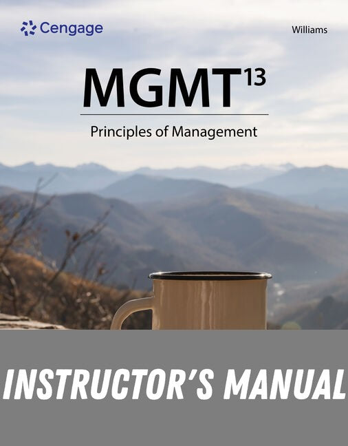 Instructor Manual for MGMT 13th Edition by Chuck Williams