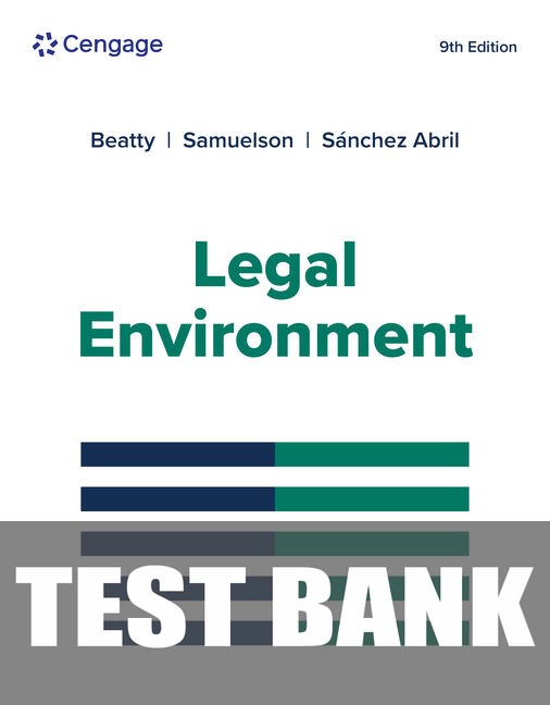 Test Bank for Legal Environment 9th Edition by Jeffrey F. Beatty