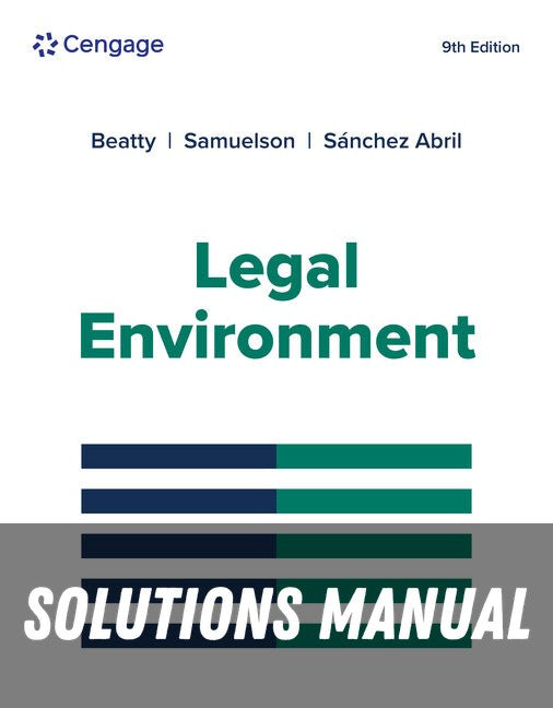 Solutions Manual for Legal Environment 9th Edition by Jeffrey F. Beatty