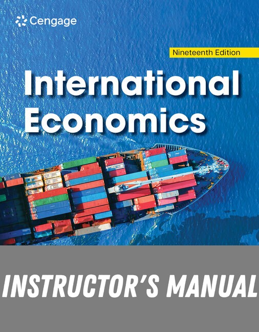 Instructor Manual for International Economics 19th Edition by Robert Carbaugh