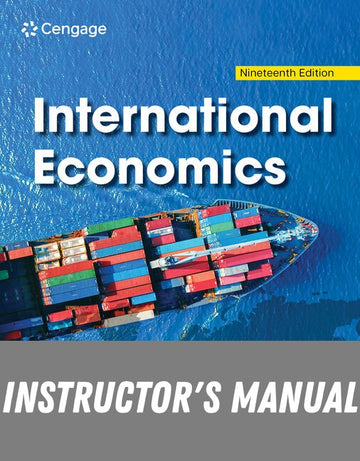Instructor Manual for International Economics 19th Edition by Robert Carbaugh