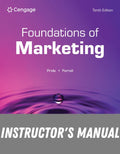 Instructor Manual for Foundations of Marketing 10th Edition by William M. Pride