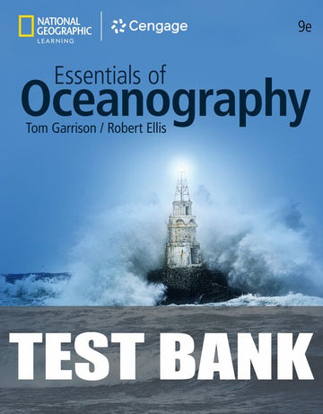 Test Bank for Essentials of Oceanography 9th Edition by Tom S. Garrison