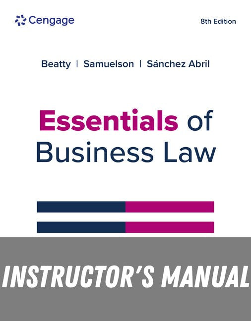 Instructor Manual for Essentials of Business Law 8th Edition by Jeffrey F. Beatty