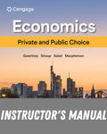 Instructor Manual for Economics: Private and Public Choice 18th Edition by James D. Gwartney