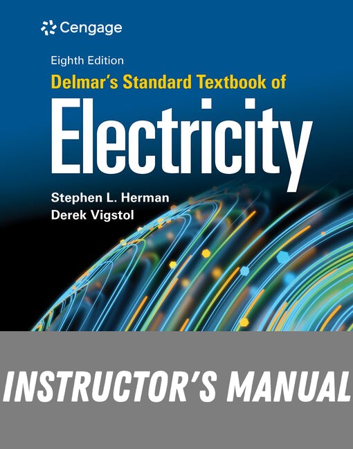 Instructor Manual for Delmar's Standard Textbook of Electricity 8th Edition by Stephen L. Herman