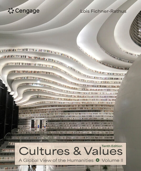 Instructor Manual for Cultures and Values: A Global View of the Humanities, Volume II 10th Edition by Lois Fichner-Rathus