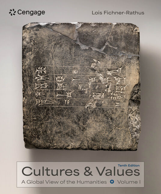 Test Bank for Cultures and Values: A Global View of the Humanities, Volume I 10th Edition by Lois Fichner-Rathus