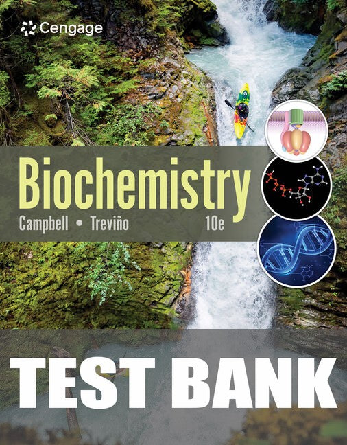 Test Bank for Biochemistry 10th Edition by Mary K. Campbell
