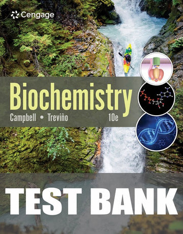 Test Bank for Biochemistry 10th Edition by Mary K. Campbell