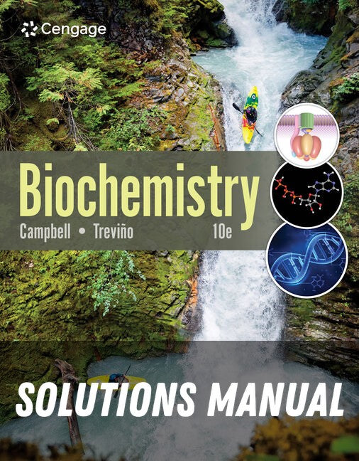 Solutions Manual for Biochemistry 10th Edition by Mary K. Campbell