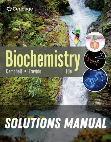 Solutions Manual for Biochemistry 10th Edition by Mary K. Campbell
