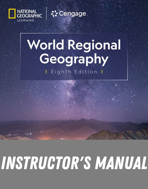 Instructor Manual for World Regional Geography 8th Edition by Andrew Dolan