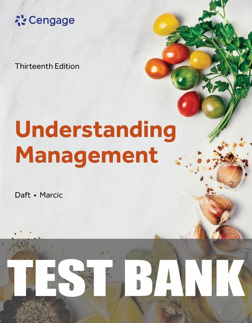Test Bank for Understanding Management 13th Edition by Richard L. Daft
