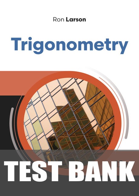Test Bank for Trigonometry 12th Edition by Ron Larson