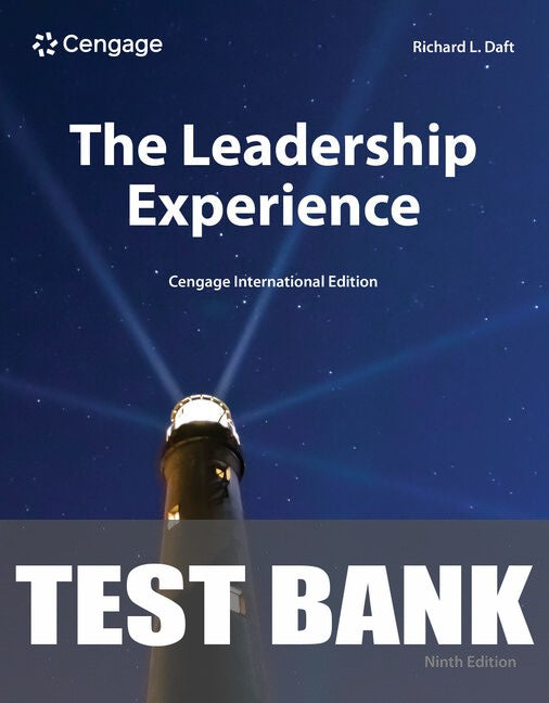 Test Bank for The Leadership Experience, Cengage International Edition 9th Edition by Richard L. Daft