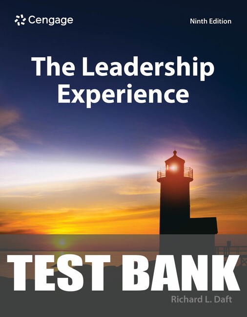 Test Bank for The Leadership Experience 9th Edition by Richard L. Daft