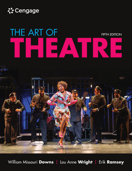 Instructor Manual for The Art of Theatre: Then and Now 5th Edition by William Missouri Downs