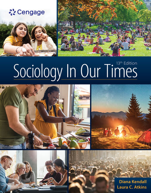 Instructor Manual for Sociology In Our Times 13th Edition by Diana Kendall