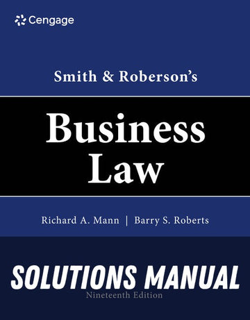 Solutions Manual for Smith & Roberson's Business Law 19th Edition by Richard A. Mann