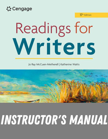 Instructor Manual for Readings for Writers 17th Edition by Jo Ray McCuen-Metherell