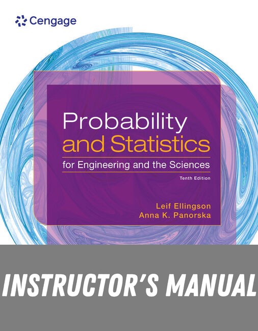 Instructor Manual for Probability and Statistics for Engineering and the Sciences 10th Edition by Leif Ellingson