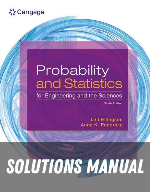 Solutions Manual for Probability and Statistics for Engineering and the Sciences 10th Edition by Leif Ellingson