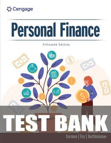 Test Bank for Personal Finance 15th Edition by E. Thomas Garman