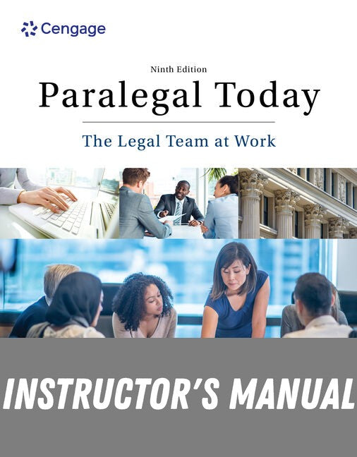 Instructor Manual for Paralegal Today: The Legal Team at Work 9th Edition by Roger LeRoy Miller