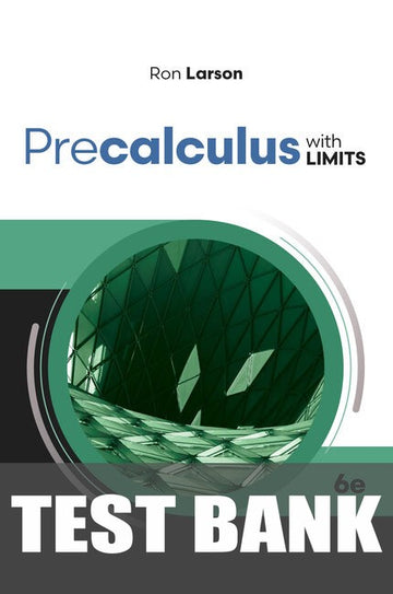 Test Bank for PRECALCULUS WITH LIMITS 6th Edition by Guide