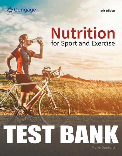 Test Bank for Nutrition for Sport and Exercise 6th Edition by J. Andrew Doyle