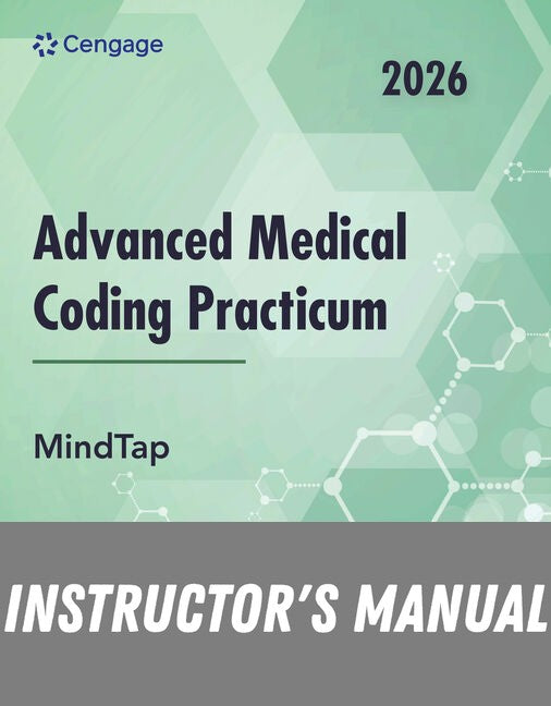 Instructor Manual for Advanced Medical Coding Practicum, 2026 Edition 3rd Edition by Cengage