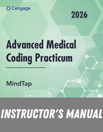Instructor Manual for Advanced Medical Coding Practicum, 2026 Edition 3rd Edition by Cengage
