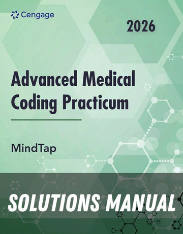 Solutions Manual for Advanced Medical Coding Practicum, 2026 Edition 3rd Edition by Cengage