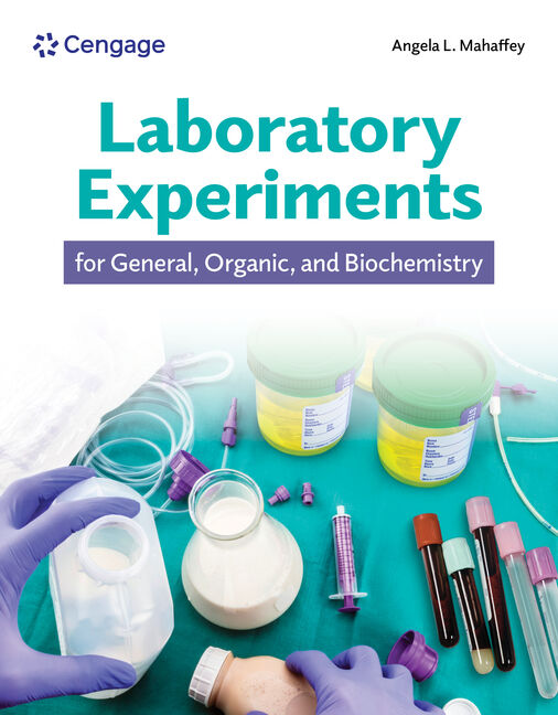 Instructor Manual for Laboratory Experiments for General, Organic, and Biochemistry 1st Edition by Angela Mahaffey