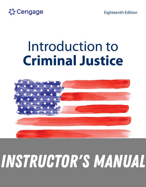 Instructor Manual for Introduction to Criminal Justice 18th Edition by Larry J. Siegel